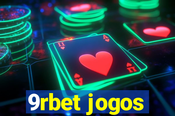 9rbet jogos